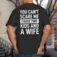Father Dad Fun You Can´t Scare Me I Have Two Kids And A Wife Big And Tall Men's T-Shirt Back Print Father Dad Fun You Can´t Scare Me I Have Two Kids And A Wife Big And Tall Men's T-Shirt Back Print