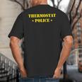 Father For Men Thermostat Police Dad Big And Tall Men's T-Shirt Back Print