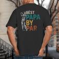 Fathers Day Golfer Dad Golfing Best Papa By Par Golf Big And Tall Men's T-Shirt Back Print