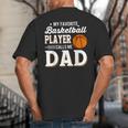 My Favorite Basketball Player Calls Me Dad Big And Tall Men's T-Shirt Back Print