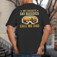 My Favorite Ski Buddies Call Me Dad Skier Skiing Lover Big And Tall Men's T-Shirt Back Print