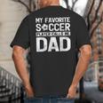 My Favorite Soccer Player Calls Me Dad Fathers Day Big And Tall Men's T-Shirt Back Print