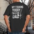 My Fishing Buddy Calls Me Dad Fisherman Big And Tall Men's T-Shirt Back Print