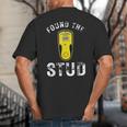 Found The Stud Dad Joke Handy Tools Stud Finder Big And Tall Men's T-Shirt Back Print Found The Stud Dad Joke Handy Tools Stud Finder Big And Tall Men's T-Shirt Back Print
