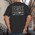 Fun I Grill And Know Things Meat Lover Barbecue Dad Small Big And Tall Men's T-Shirt Back Print Fun I Grill And Know Things Meat Lover Barbecue Dad Small Big And Tall Men's T-Shirt Back Print