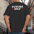 Future DILF Sarcastic Hot Dad Statement Sarcasm Humor Big And Tall Men's T-Shirt Back Print Future DILF Sarcastic Hot Dad Statement Sarcasm Humor Big And Tall Men's T-Shirt Back Print