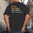 G-Pa The Man The Myth The Legend Dad Grandpa Big And Tall Men's T-Shirt Back Print