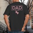 Girl Dad Est 2026 To Be First Time Girl Dad New Daddy Big And Tall Men's T-Shirt Back Print