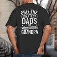 Only The Greatest Dads Get Promoted To Grandpa Shirt Men Big And Tall Men's T-Shirt Back Print Only The Greatest Dads Get Promoted To Grandpa Shirt Men Big And Tall Men's T-Shirt Back Print