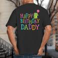 Happy Birthday Daddy Big And Tall Men's T-Shirt Back Print