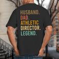 Husband Dad Athletic Director Legend Athletic Directors Big And Tall Men's T-Shirt Back Print