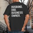 Husband Dad Business Owner CEO Entrepreneur Men Big And Tall Men's T-Shirt Back Print