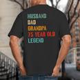Husband Dad Grandpa 75 Year Old Legend 75th Birthday Big And Tall Men's T-Shirt Back Print Husband Dad Grandpa 75 Year Old Legend 75th Birthday Big And Tall Men's T-Shirt Back Print
