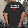 I'm Dad's Favorite Sarcastic Father's Day Big And Tall Men's T-Shirt Back Print