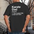 Karate Dad Definition Sports Martial Arts Big And Tall Men's T-Shirt Back Print