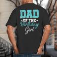 Kids Birthday Party Parent Birthday Girl Father Daddy Dad Big And Tall Men's T-Shirt Back Print Kids Birthday Party Parent Birthday Girl Father Daddy Dad Big And Tall Men's T-Shirt Back Print