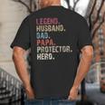 Legend Husband Dad Papa Protector Hero For Dad Big And Tall Men's T-Shirt Back Print