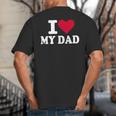 I Love My Dad Big And Tall Men's T-Shirt Back Print