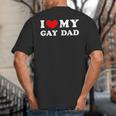 I Love My Gay Dad I Heart My Gay Dad Big And Tall Men's T-Shirt Back Print