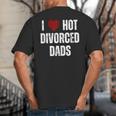 I Love Hot Divorced Dads Red Hearts Big And Tall Men's T-Shirt Back Print
