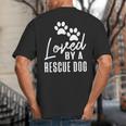 Loved By A Rescue Dog Foster Mom Rescue Dad Big And Tall Men's T-Shirt Back Print Loved By A Rescue Dog Foster Mom Rescue Dad Big And Tall Men's T-Shirt Back Print