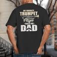 Marching Band Dad My Favorite Trumpet Player Calls Me Dad Big And Tall Men's T-Shirt Back Print