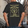 Men Dad That's What I Do I Fix Stuff And I Know Things Big And Tall Men's T-Shirt Back Print