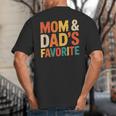 Mom & Dad's Favorite Big And Tall Men's T-Shirt Back Print