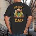 Nacho Average Dad Father Joke Vintage Cinco De Mayo Big And Tall Men's T-Shirt Back Print