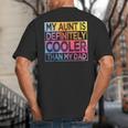 Nephew Niece My Aunt Is Cooler Than My Dad Big And Tall Men's T-Shirt Back Print