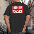 Ninja Dad Matching Family Ninja Warrior Big And Tall Men's T-Shirt Back Print