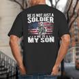 He Is Not Just A Soldier He Is My Son Proud Military Mom Dad Big And Tall Men's T-Shirt Back Print