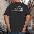 Old Man Saying Gag Fathers Day Birthday Dad Men Big And Tall Men's T-Shirt Back Print