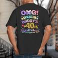 OMG It's My Daddy's 40th Birthday Happy 40 Years Old Big And Tall Men's T-Shirt Back Print