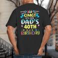 OMG It's My Dad's 40th Birthday Sweet 40 Years Old Big And Tall Men's T-Shirt Back Print