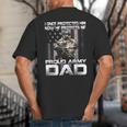 I Once Protected Him Now He Protects Me Proud Army Dad Big And Tall Men's T-Shirt Back Print