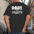 Papa Squatch For Dad Sasquatch Fathers Day Big And Tall Men's T-Shirt Back Print