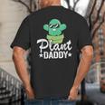 Plant Daddy Cactus Gardener Jokes Grandpa Plant Dad Big And Tall Men's T-Shirt Back Print