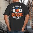 Proud Dad Of A 2026 Senior Basketball Graduation Big And Tall Men's T-Shirt Back Print