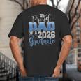 Proud Dad Of a Class Of 2026 Graduate Senior Graduation Big And Tall Men's T-Shirt Back Print