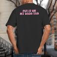 Put It On My Dads Tab Big And Tall Men's T-Shirt Back Print