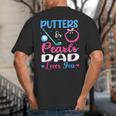 Putters Or Pearls Dad Loves You Gender Reveal Family Big And Tall Men's T-Shirt Back Print