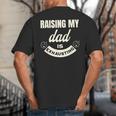 Raising My Dad Is Exhausting Top For Kids Quote Saying Big And Tall Men's T-Shirt Back Print