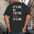 Retro It's Me Hi I'm The Dad It's Me For Dad Big And Tall Men's T-Shirt Back Print