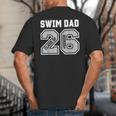 Senior Swim Dad 2026 Swimmer Swim Dad Senior Class Of 26 Big And Tall Men's T-Shirt Back Print