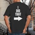 I Did That Shirt Pregnant Dad T-Shirt Big And Tall Men's T-Shirt Back Print