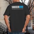 Soccer Dad Cute Big And Tall Men's T-Shirt Back Print