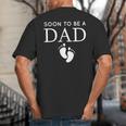 Soon To Be A Dad Unique Father For Would Be Daddy Big And Tall Men's T-Shirt Back Print