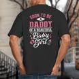 Soon To Be A Daddy Of A Beautiful Baby Girl New Dad T-Shirt Big And Tall Men's T-Shirt Back Print