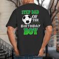 Step Dad Of The Birthday Boy Soccer Stars Outfit Big And Tall Men's T-Shirt Back Print